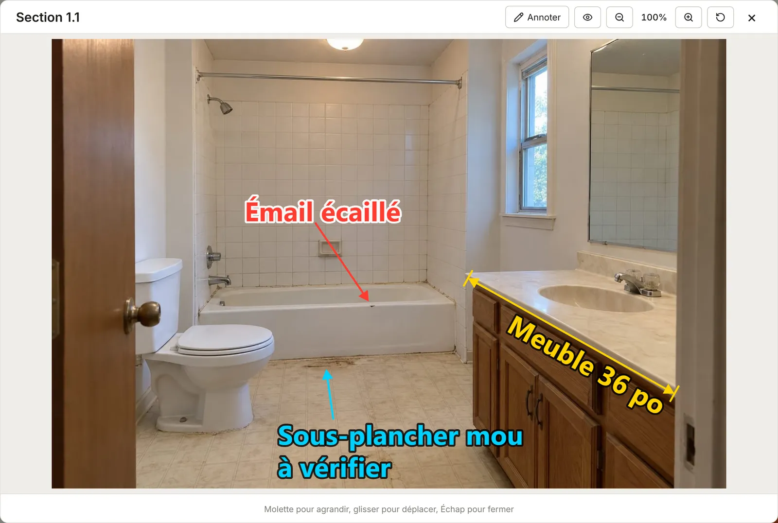 Une photo de salle de bain annotée dans MesuPro : une cote sur le meuble-lavabo (36 po), une flèche vers l'émail écaillé de la baignoire, une autre vers le sous-plancher à vérifier